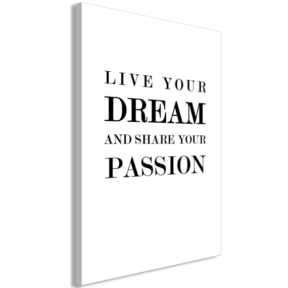 Kép - Live Your Dream and Share Your Passion (1 Part) Vertical