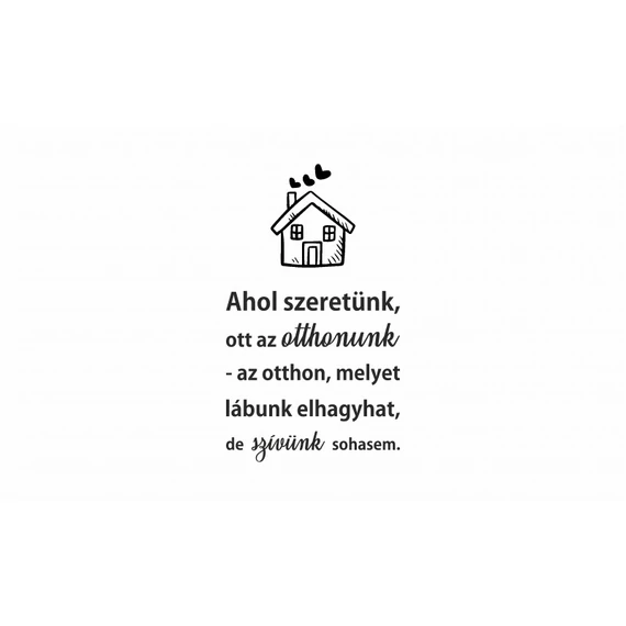 ByHome Felirat J63 Otthonunk faltetoválás 80 x 46,5 cm
