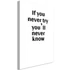 Kép 1/4 - Kép - If You Never Try You'll Never Know (1 Part) Vertical
