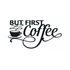Kép 1/4 - ByHome J38_But first Coffee faltetoválás